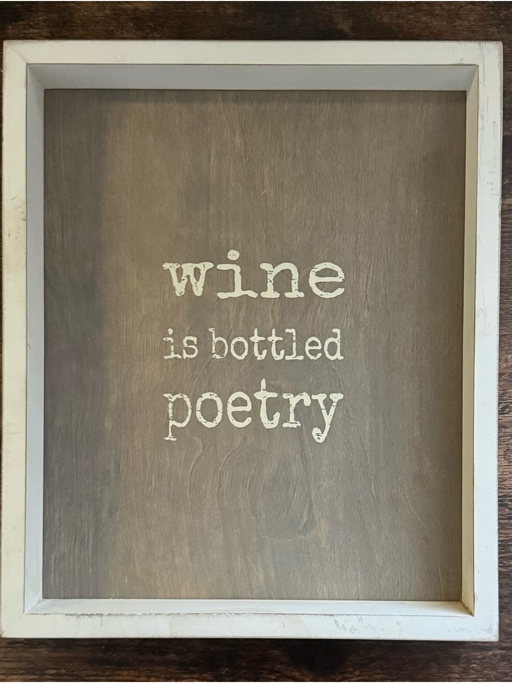 Rustic White & Brown 'Wine is Bottled Poetry' Wall Sign